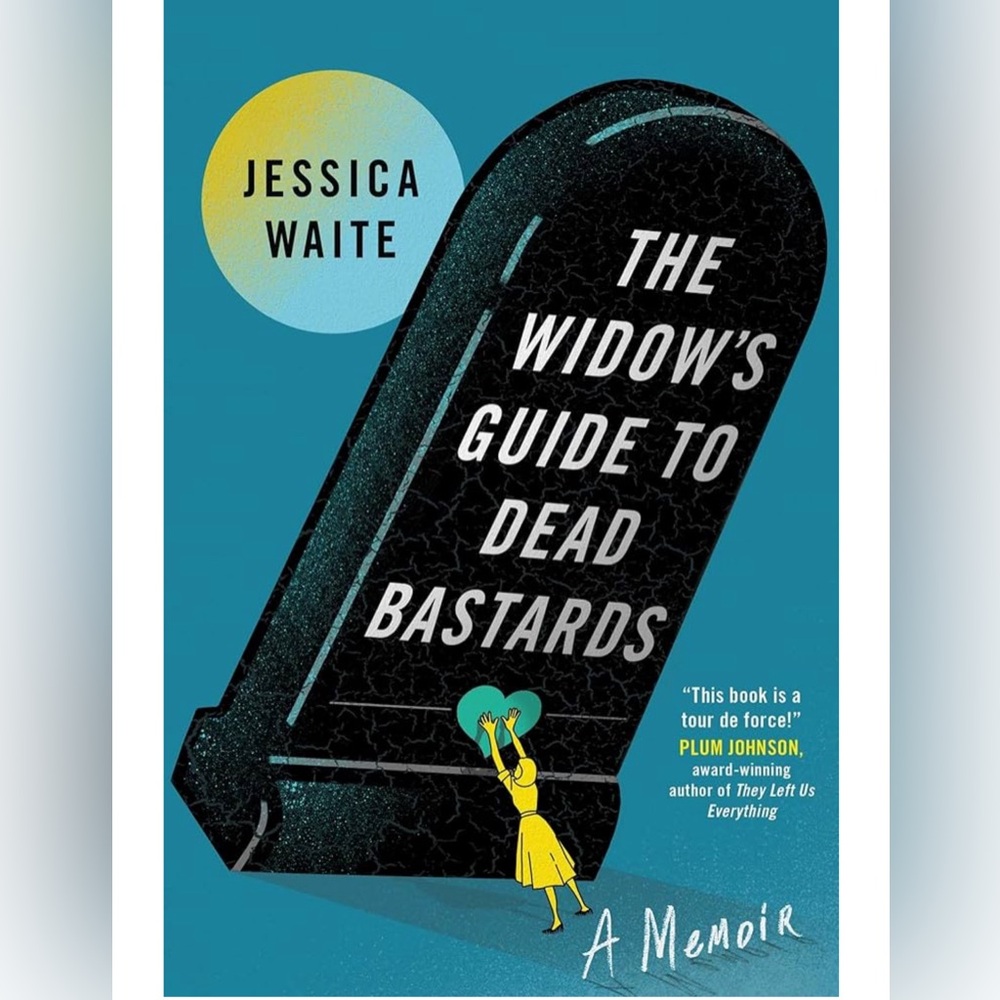 📚 The Widow’s Guide To Dead Bastards by Jessica Waite Paperback (Memoir)